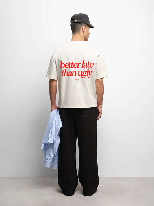 Oversized White Better Late Than Ugly T-shirt - Heavy 250 GSM Cotton